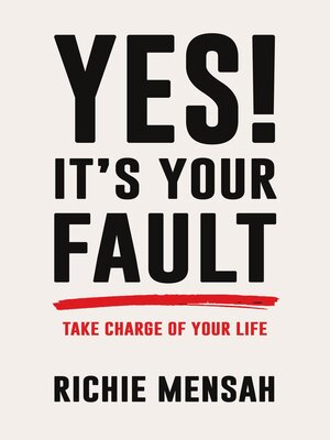 cover image of Yes! It's Your Fault